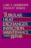 Tubular Heat Exchanger: Inspection, Maintenance and Repair
