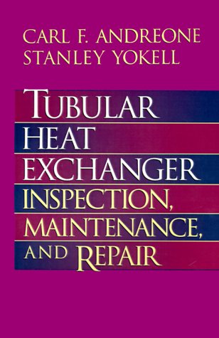 Tubular Heat Exchanger: Inspection, Maintenance and Repair