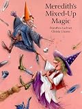 Merediths Mixed-Up Magic
