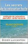 Les secrets de la relaxation facile,...