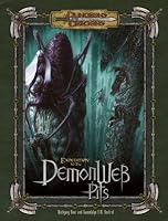 Expedition to the Demonweb Pits (Dungeons & Dragons d20 3.5 Fantasy Roleplaying)