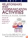 Relationships and Communication Activities: Includes 90 Ready-To-Use Worksheets for Grades 7-12 (Just for the Health of It!, Unit 3)