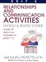 Relationships and Communication Activities: Includes 90 Ready-To-Use Worksheets for Grades 7-12 (Just for the Health of It!, Unit 3)