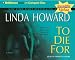 To Die For (Howard, Linda)