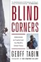 Blind Corners: Adventures on Everest and the World's Tallest Peaks