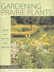 Gardening With Prairie Plants: How To...