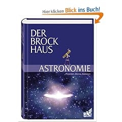 Der Brockhaus Astronomie: Planeten, Sterne, Galaxien