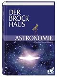 : Der Brockhaus Astronomie: Planeten, Sterne, Galaxien