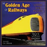 Golden Age of Railways 2010 Wall Calendar