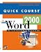 Quick Course in Microsoft Word 2000 (Education Training Edition)