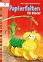 Papierfalten f�r Kinder