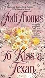 Search : To Kiss a Texan (Texas Brothers Trilogy)