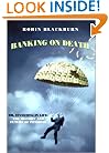 Banking on Death: Or, Investing in Life: The History and Future of Pensions