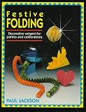 Festive Folding: Decorative Origami for Parties and Celebrations