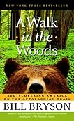 A Walk in the Woods: Rediscovering America on the Appalachian Trail