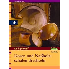 Dosen und Na�holzschalen drechseln