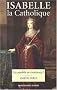 Isabelle la Catholique : Un mod�le de chr�tient� ?
