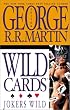 Jokers Wild (Wild Cards, Book 3)
