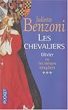 Les Chevaliers, tome 3 : Olivier ou les tr�sors templiers