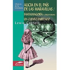 Alicia en el pais de las maravillas, fantasmagoria y otros poemas, un cuento enredado