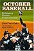 October Baseball: Ballplayers Discuss Postseason Play