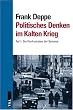 Politisches Denken im Kalten Krieg: Teil 1: Die Konfrontation der Systeme