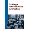 Politisches Denken im Kalten Krieg: Teil 1: Die Konfrontation der Systeme