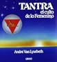 Tantra, el culto de lo femenino (Spanish Edition)