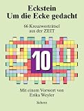 Um die Ecke gedacht 10 - 66 Kreuzwortr&auml;tsel aus der ZEIT - Eckstein