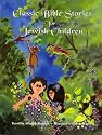 Classic Bible Stories for Jewish Children