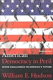 American Democracy in Peril: Seven Challenges to America`s Future