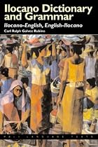 Ilocano Dictionary and Grammar: Ilocano-English, English-Ilocano