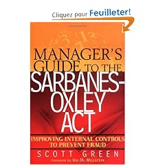 Manager's Guide to the Sarbanes-Oxley Act: Improving Internal Controls to Prevent Fraud