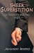 Book Sheer Superstition: Outmaneuvering Fate