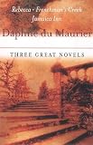 Three Great Novels: Rebecca / The Frenchman's Creek / Jamaica Inn (Great Novels)