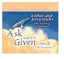 Ask and It Is Given - Part II: The Processes (Pt.II)