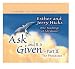 Ask and It Is Given