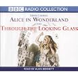 Alice in Wonderland: AND Through the Looking Glass by Lewis Carroll and Alan Bennett