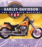 More details of book titled: Harley Davidson: The Ultimate Machine 100th Anniversary Edition 1903-2003