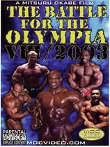 The Battle for the (Mr.) Olympia VIII / 2003 - 2 DVD Set - 5 Hours, 38 Minutes