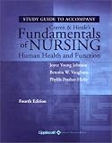 Study Guide to Accompany Fundamentals of Nursing: Human Health and Function