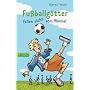 Fu�ballg�tter fallen nicht vom Himmel 1