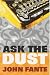 Ask The Dust