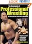 The Encyclopedia of Professional Wrestling: 100 Years of the Good, the Bad and the Unforgettable