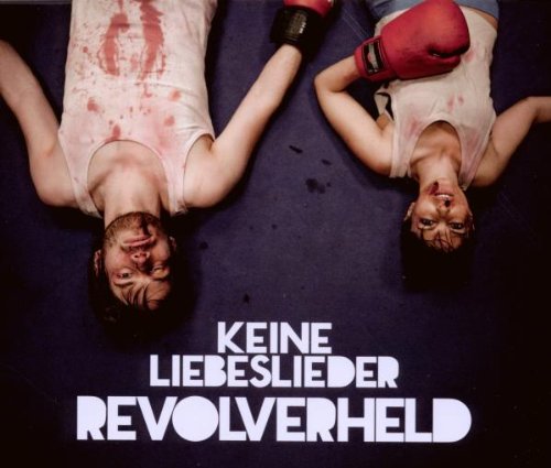 Revolverheld - Keine Liebeslieder - Zortam Music
