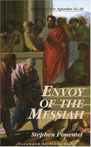 Envoy of the Messiah: On Acts of the Apostles 16-27 (Kingdom Studies)