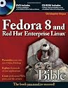 Fedora 8 and Red Hat Enterprise Linux Bible