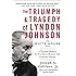 The Triumph & Tragedy of Lyndon Johnson: The White House Years