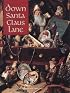 Down Santa Claus Lane (Christmas Remembered ; Bk. 8)