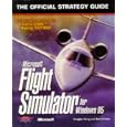 Microsoft Flight Simulator for Windows 95: The Official Strategy Guide (Secrets of the Games Series.)